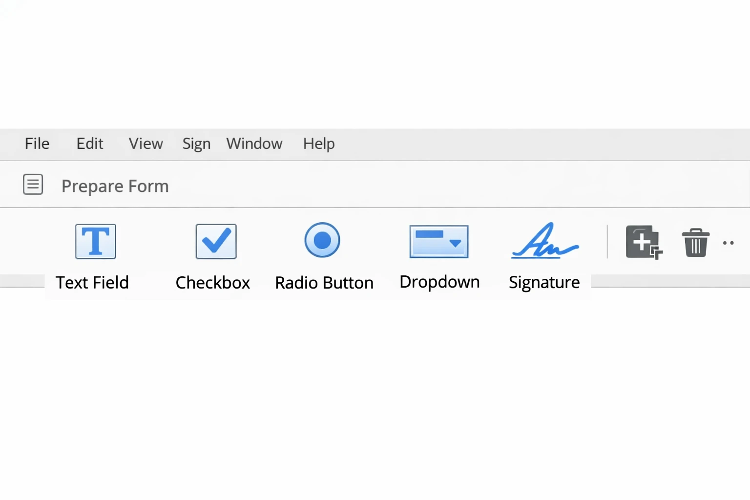 How to Create a Fillable PDF in Minutes (Every Method That Works): Image 1 - "Prepare Form" toolbar with icons&mdash; Text Field, Checkbox, Radio Button, Dropdown, Signature