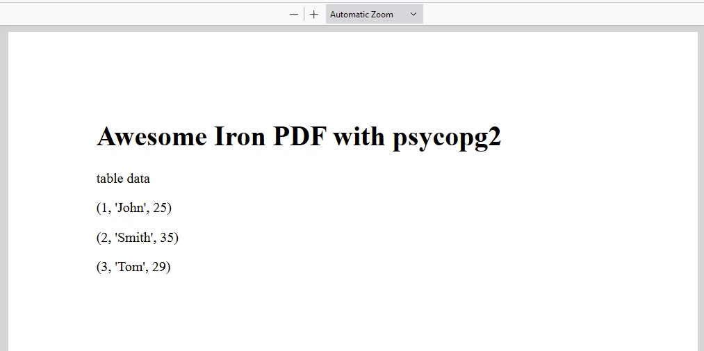 psycopg2 (Cómo funciona para desarrolladores): Figura 3 - Ejemplo de salida utilizando psycopg2 para almacenar y recuperar datos mientras IronPDF genera un informe PDF